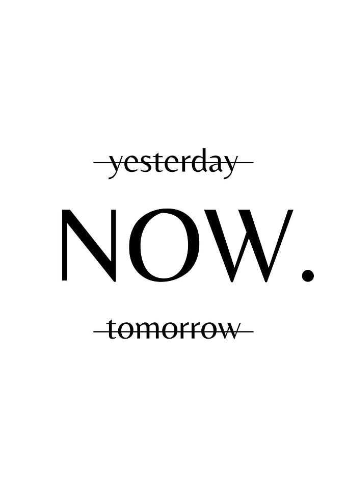 Yesterday Now Tomorrow