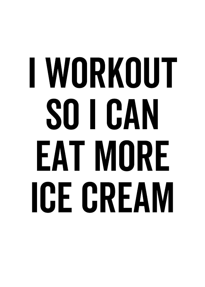 I Workout So I Can Eat