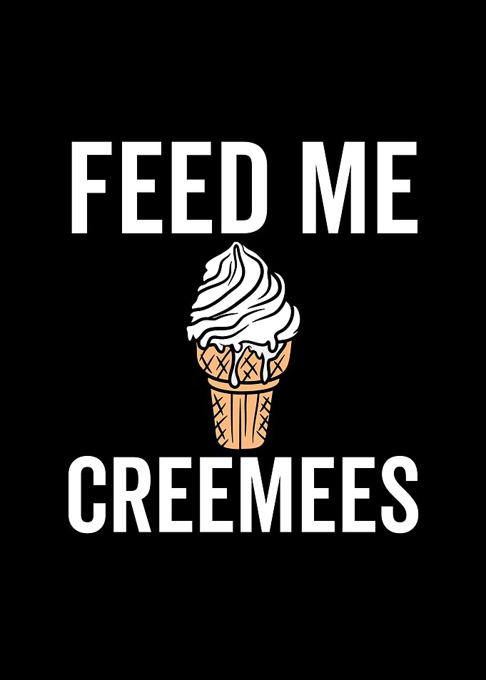 Feed Me Creemees