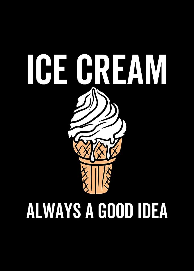 Ice Cream Always a Good