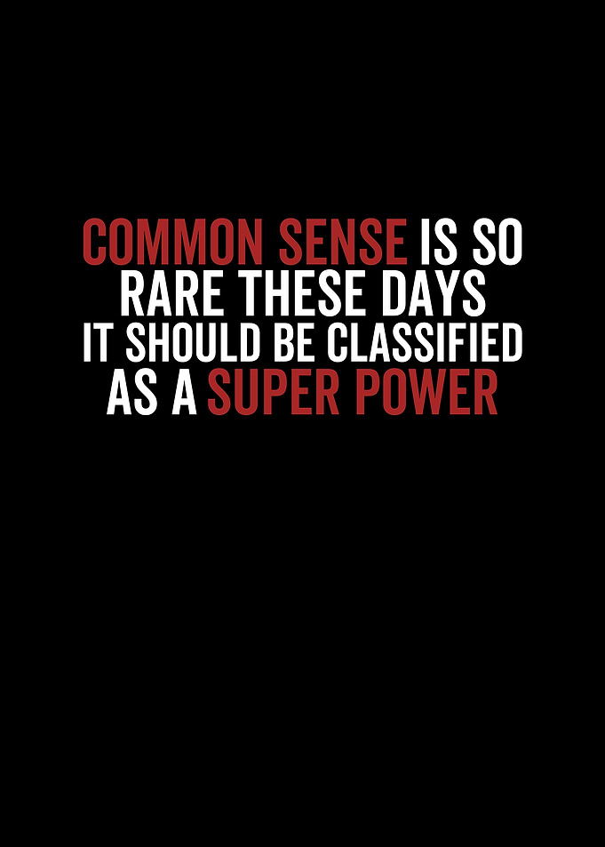 Common Sense Is So Rare