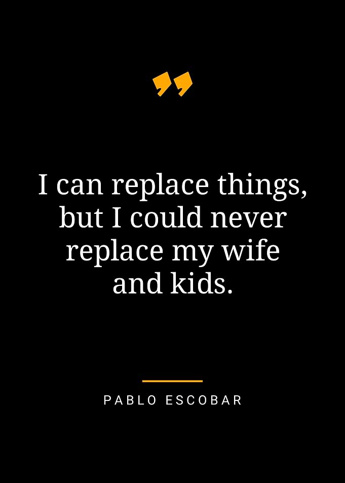 Pablo Escobar quotes