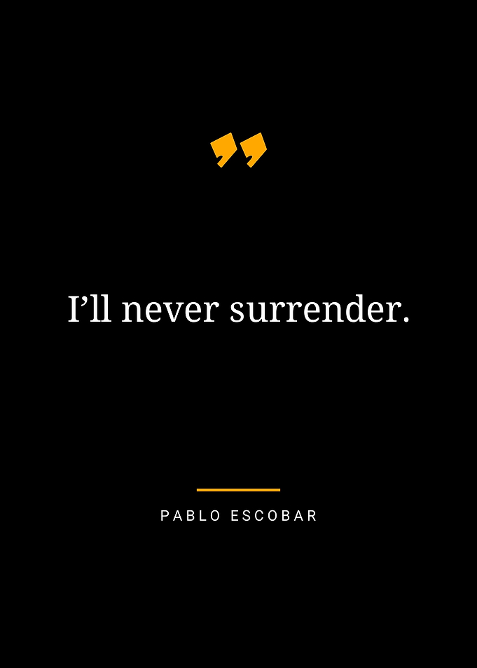 Pablo Escobar quotes