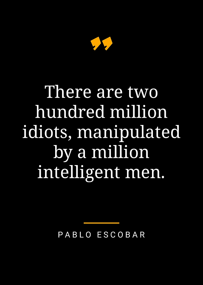 Pablo Escobar quotes