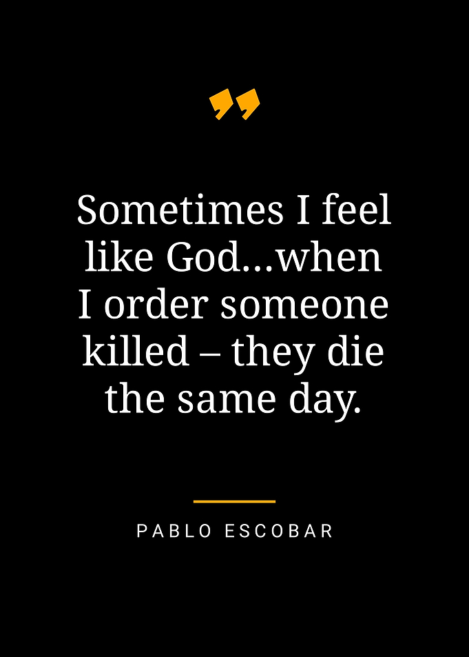 Pablo Escobar quotes