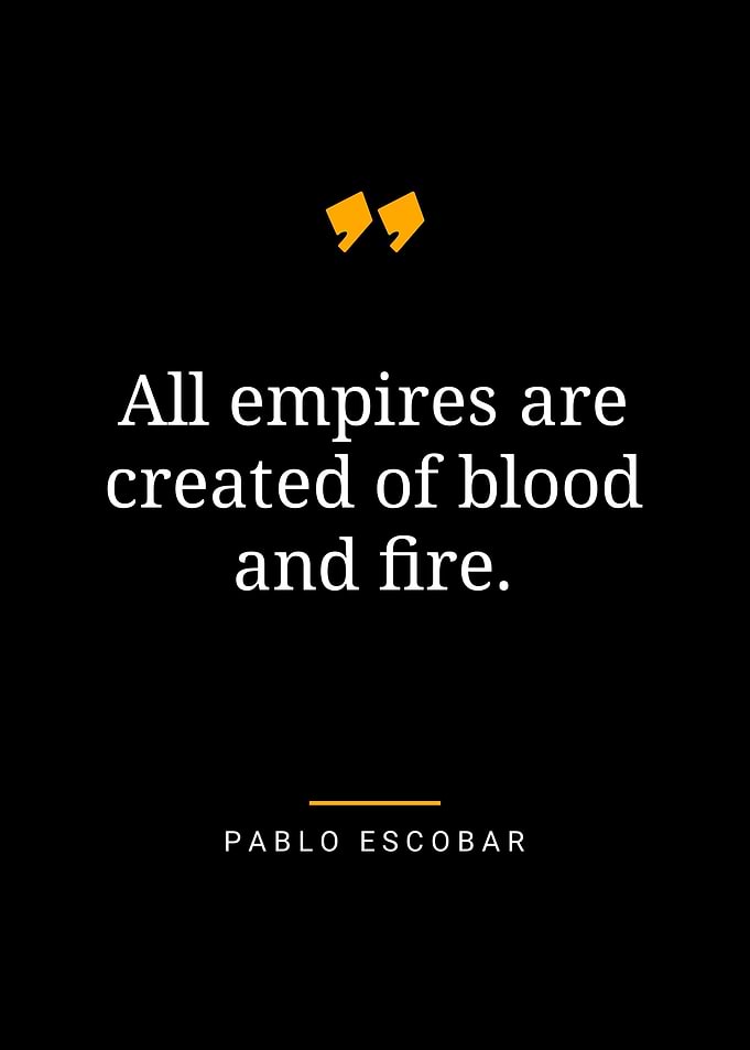 Pablo Escobar quotes