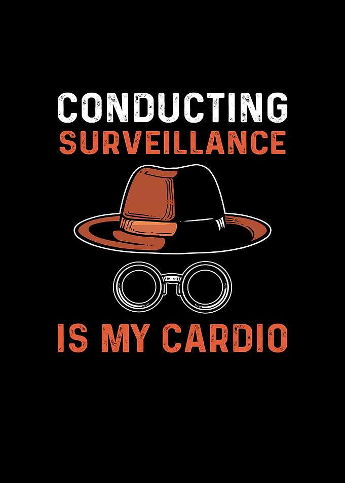 Conducting Surveillance Is