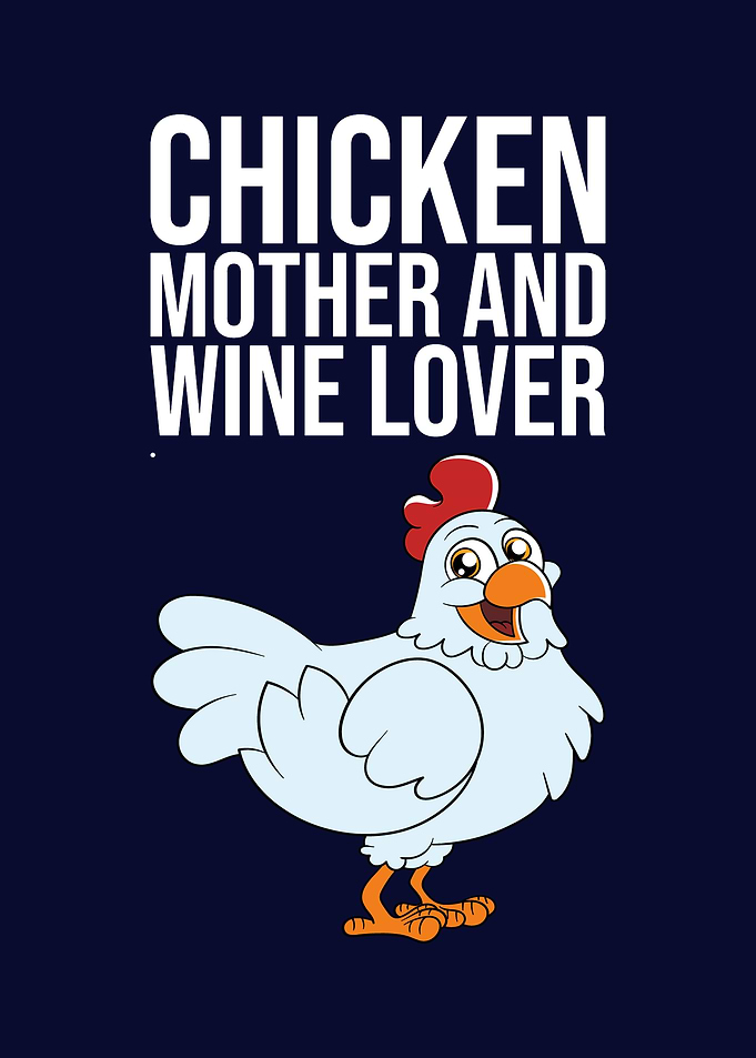 Chicken Mother And Wine