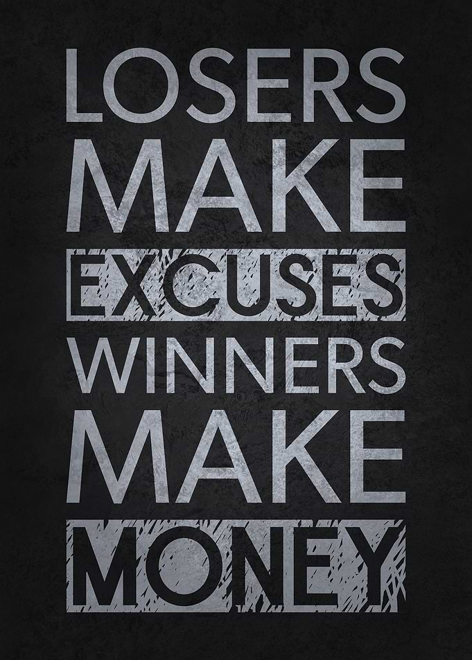 Make Money Not Excuses