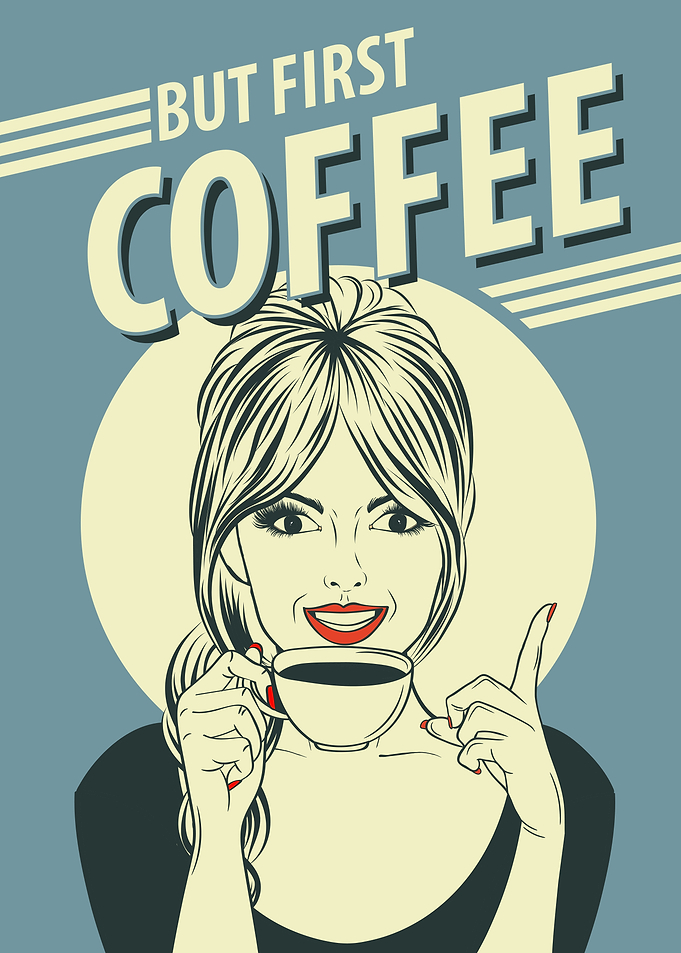 But First Coffee