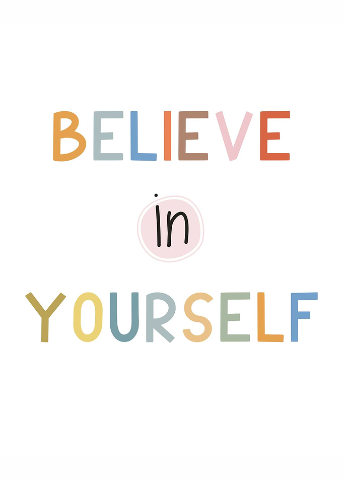 Believe In Yourself