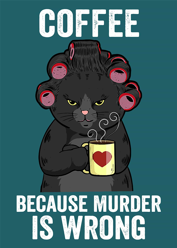 Coffee Cat Murder Is Wrong