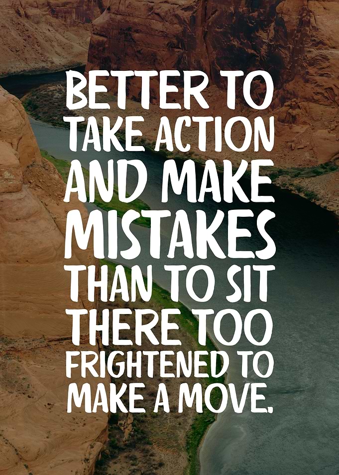 Better To Take Action