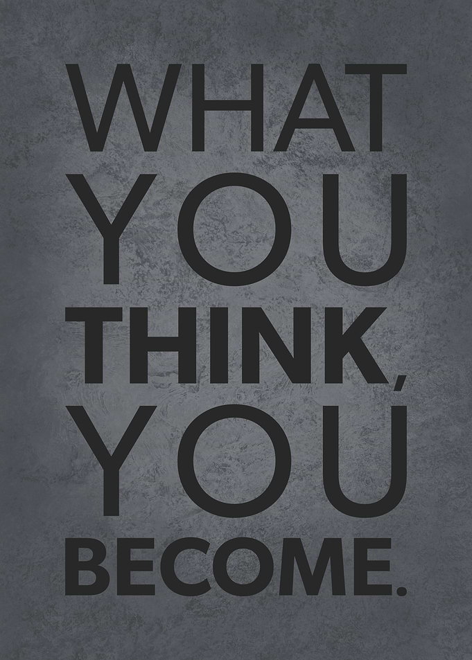 What You Think You Become
