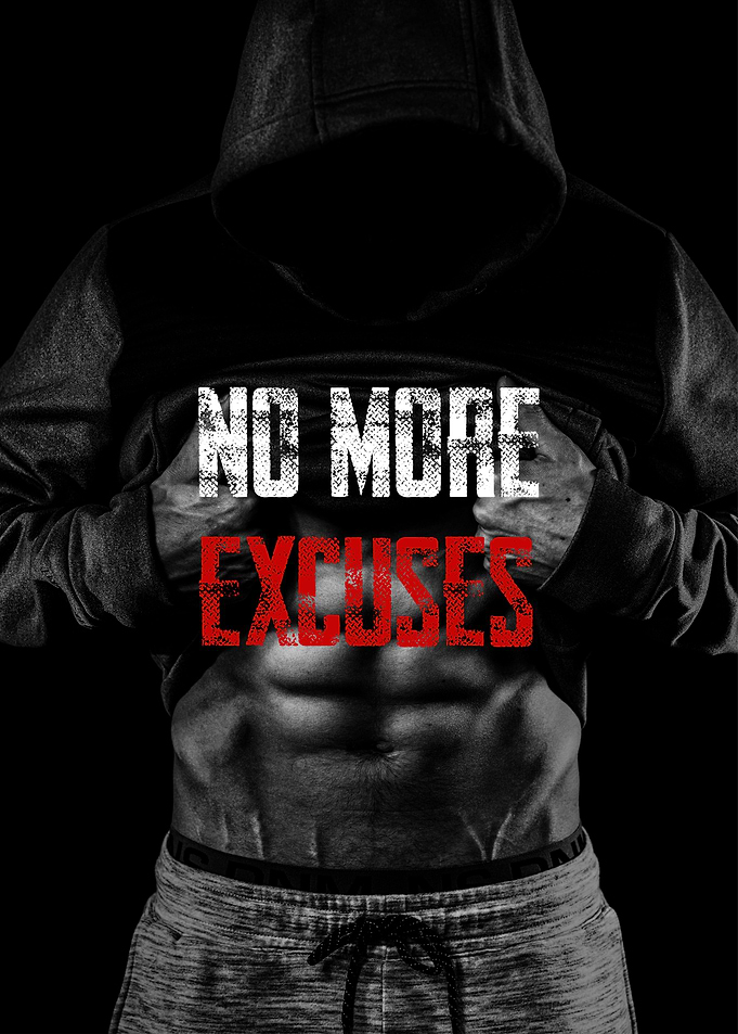 no more excuses