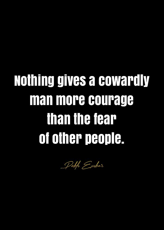 Pablo Escobar Quotes
