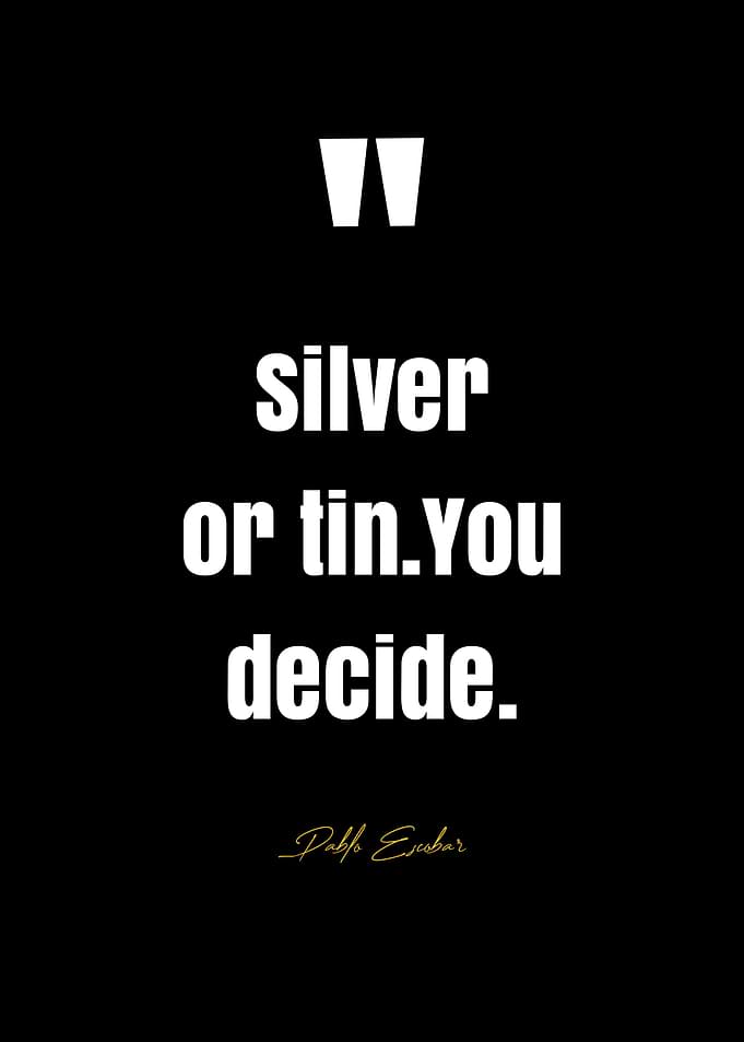 Pablo Escobar Quotes