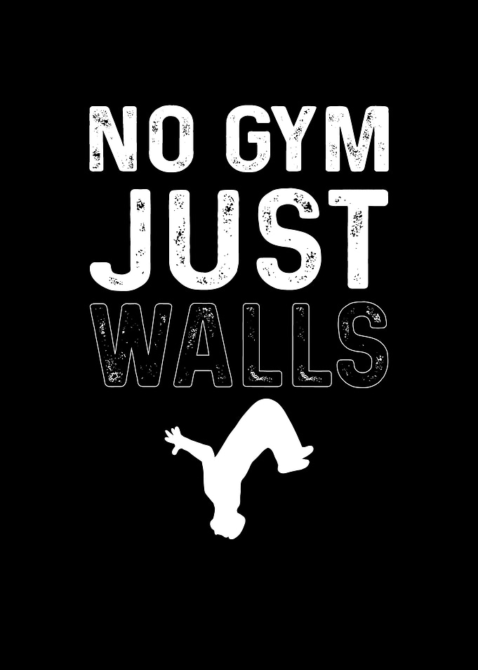 No Gym Just Walls