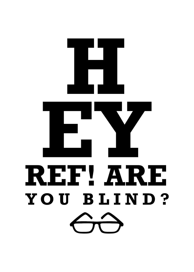 Hey Ref Are you Blind