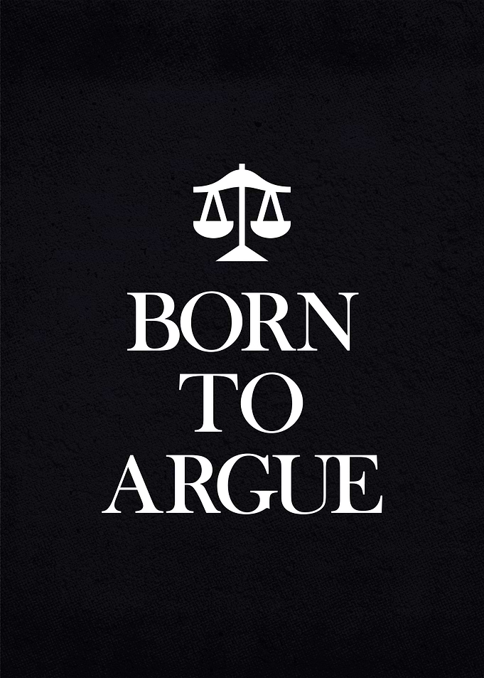 Born to argue Lawyer Born