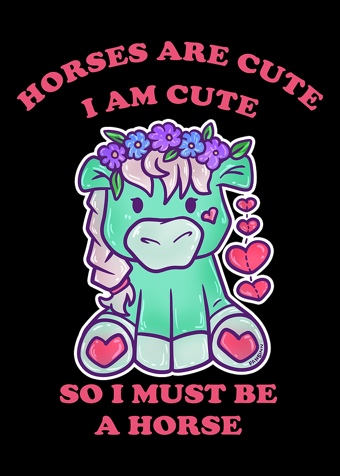 Horses Are Cute I Am Cute