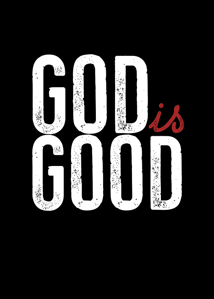 God Is Good