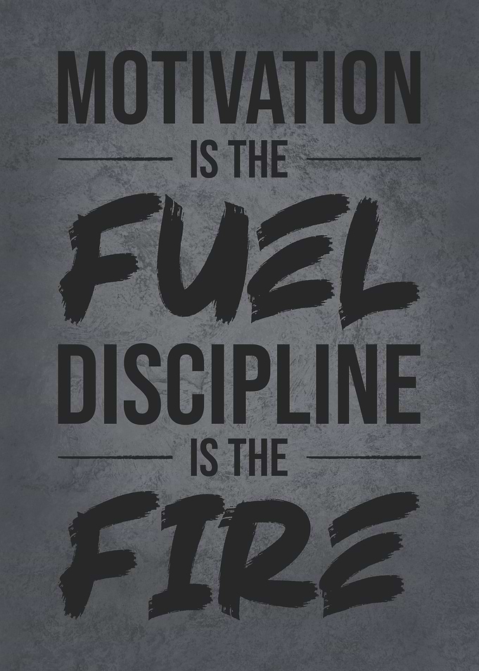 Discipline Is The FIre