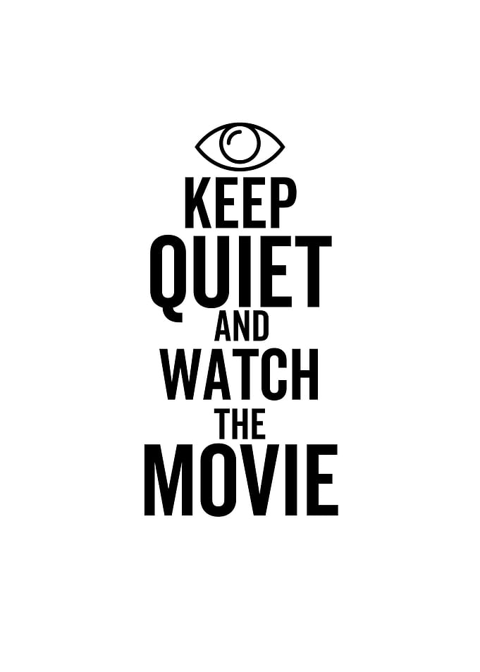 Keep Quiet And Watch The