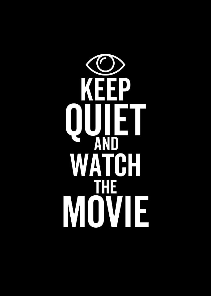 Keep Quiet And Watch The