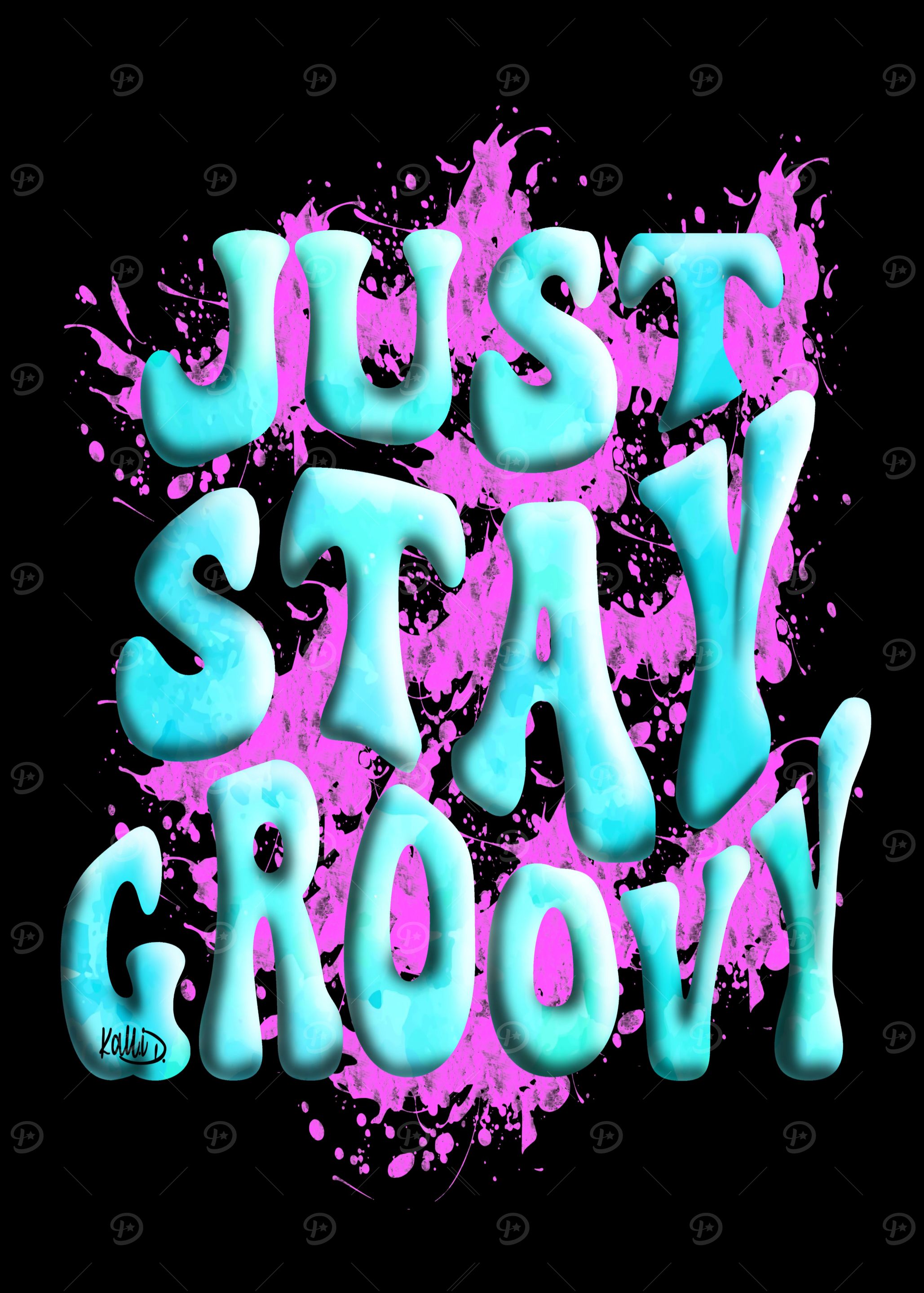 Just stay groovy Wall Art