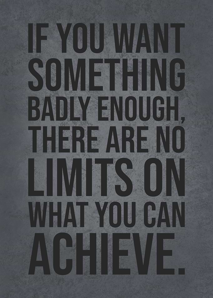 If You Want It Bad Enough