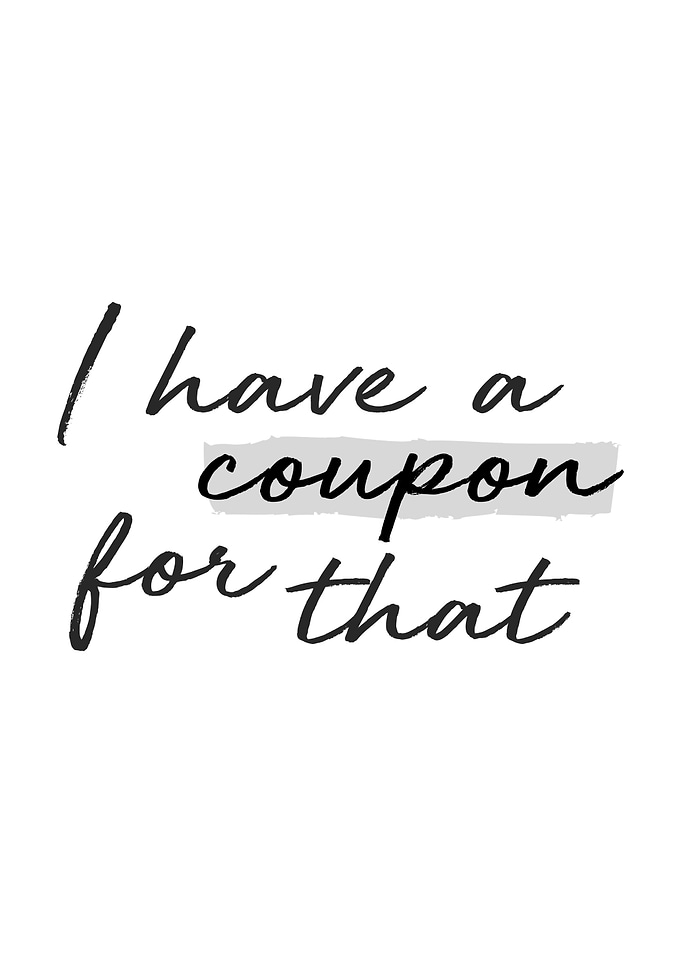 I have a coupon for that
