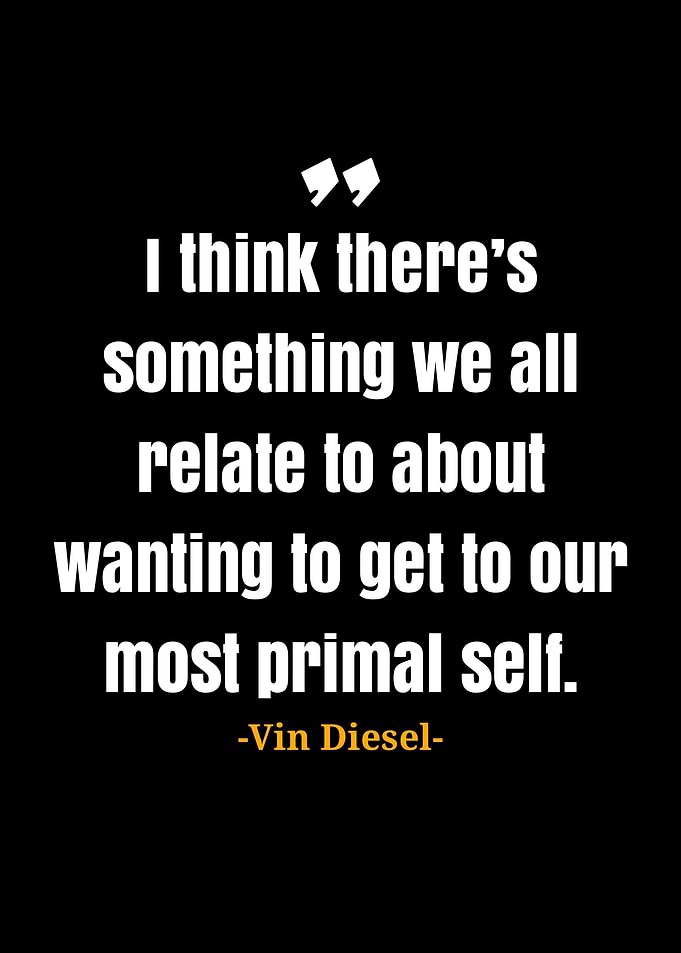 Vin Diesel quote
