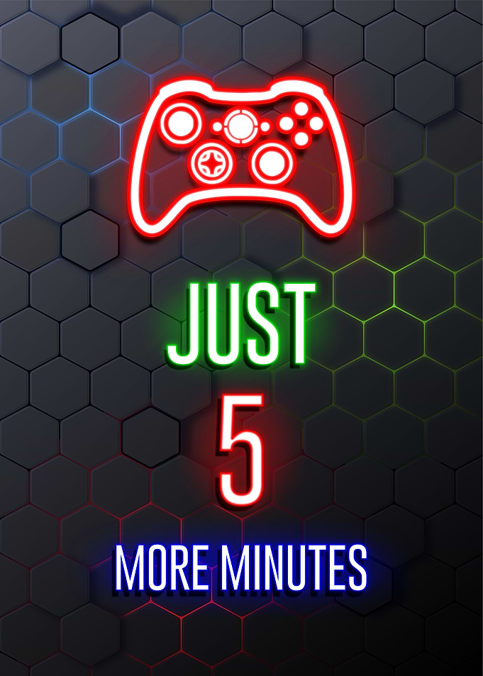 just 5 more minutes