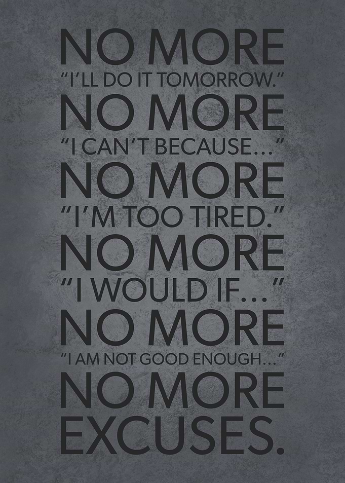 No More Excuses