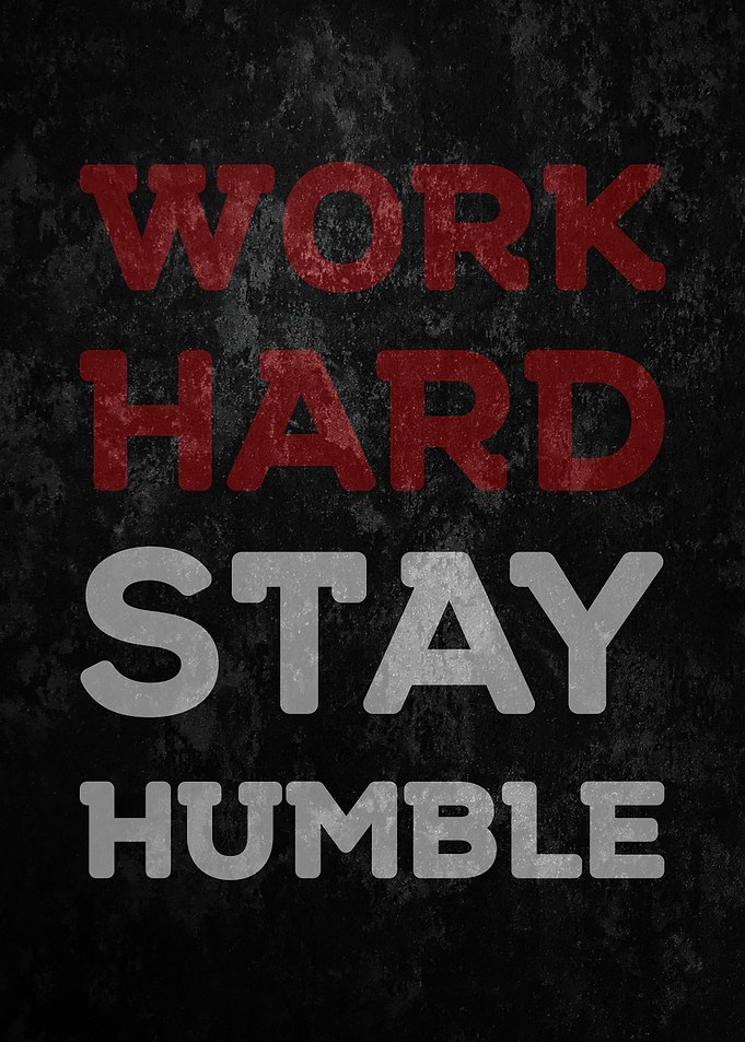 Work Hard Stay Humble