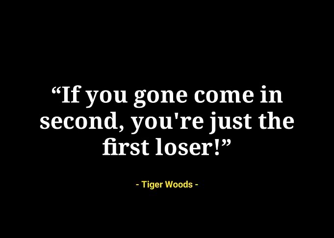 Tiger woods quotes