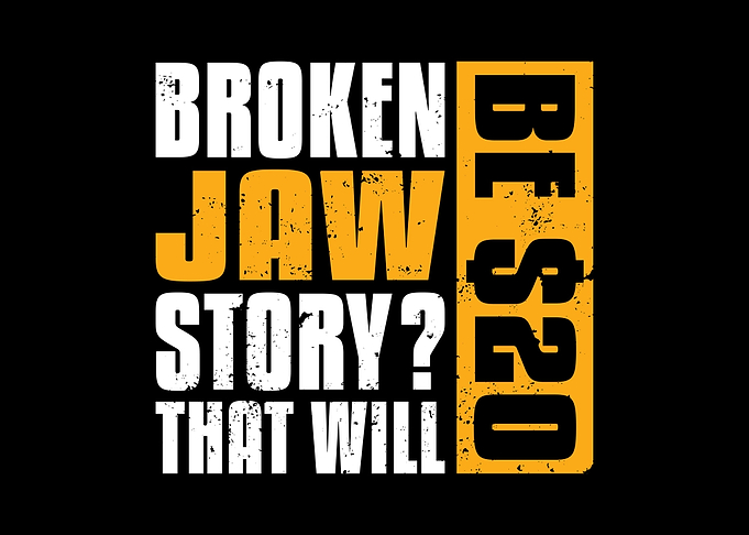 Broken Jaw