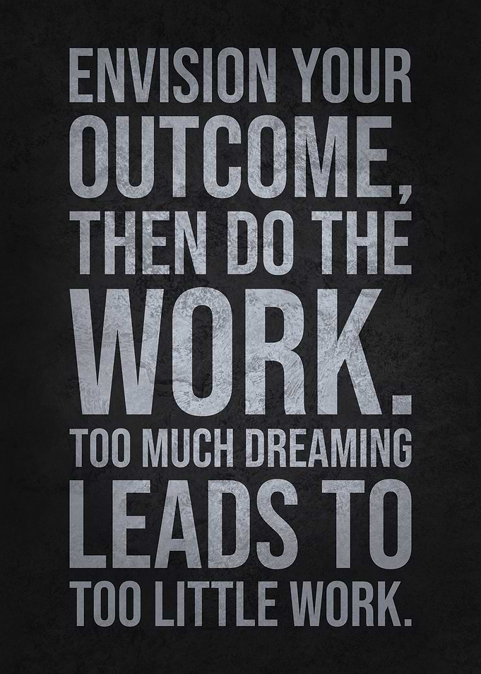 Envision And Do The Work