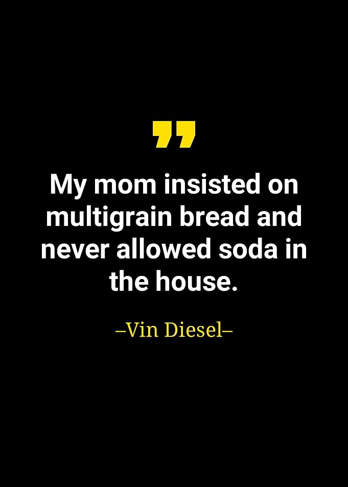 Vin diesel quote