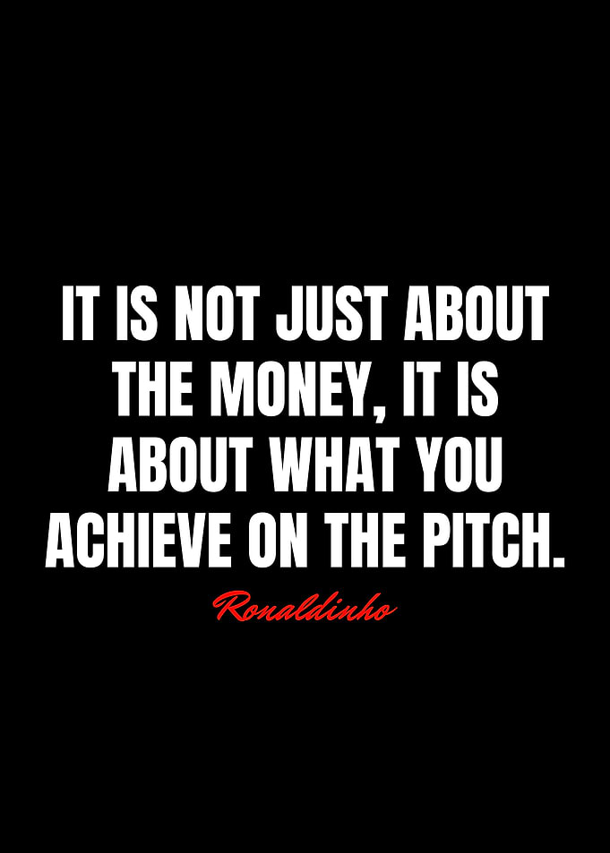 Ronaldinho Quotes