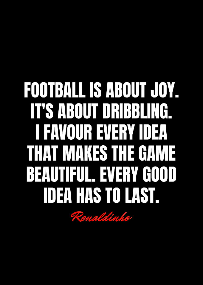 Ronaldinho Quotes