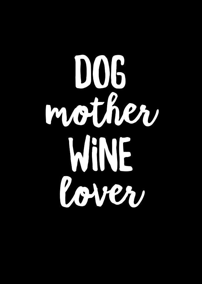Dog Mother Wine Lover
