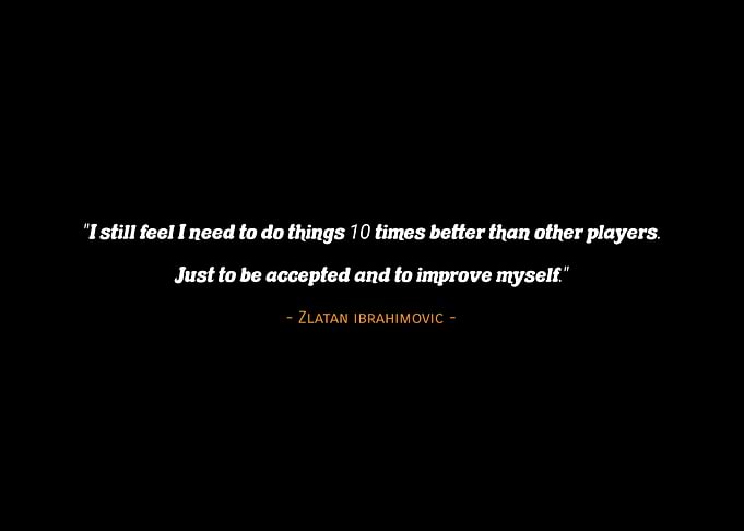 Quotes Zlatan Ibrahimovic