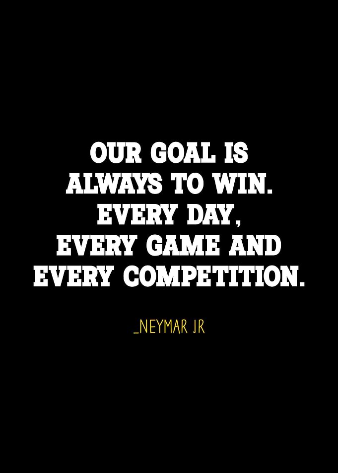 Neymar quotes