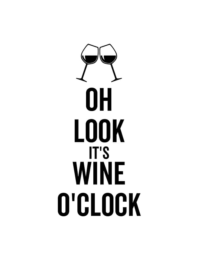 Oh Look Its Wine OClock