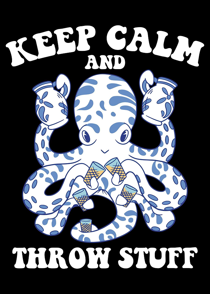 Keep Calm And Throw Stuff