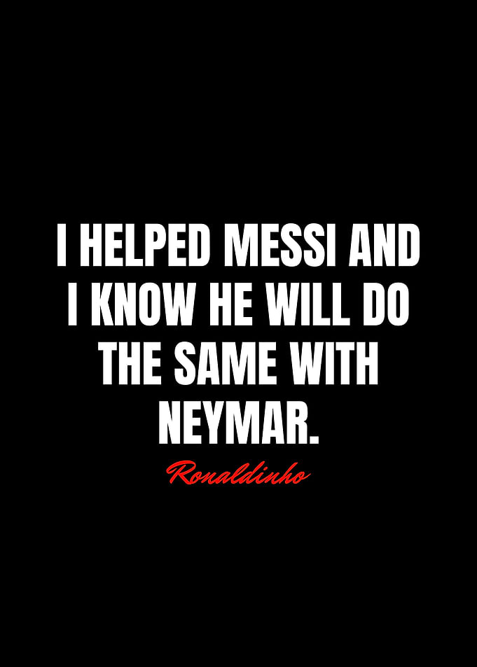 Ronaldinho Quotes