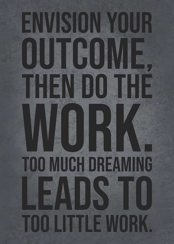 Envision And Do The Work