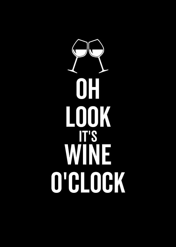 Oh Look Its Wine OClock